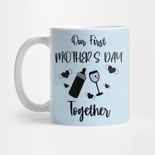 Our First Mother's Day Together Mug